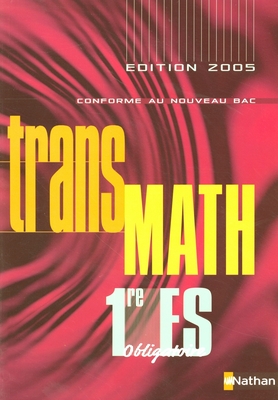Transmath 1re ES obligatoire : livre de l'élève