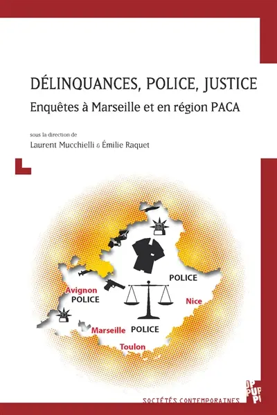 Délinquances, police, justice : enquêtes à Marseille et en région PACA