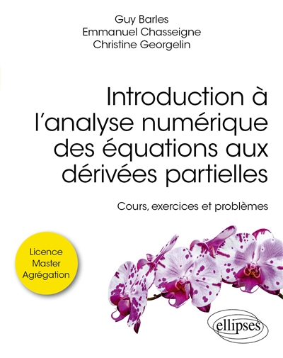 Introduction à l’analyse numérique des équations aux dérivées partielles : cours, exercices et problèmes : licence, master, agrégation