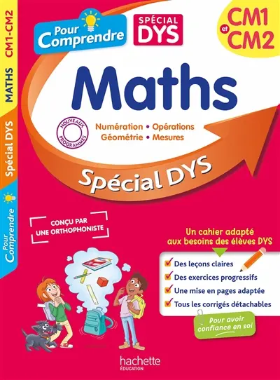 Pour comprendre, maths CM1 et CM2 : spécial dys