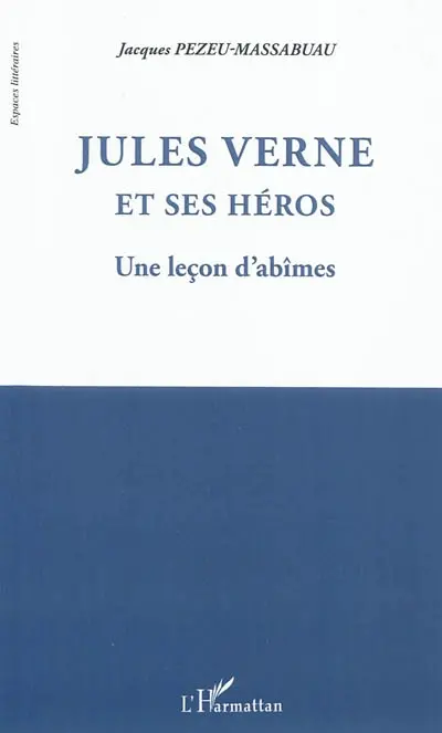 Jules Verne et ses héros : une leçon d'abîmes