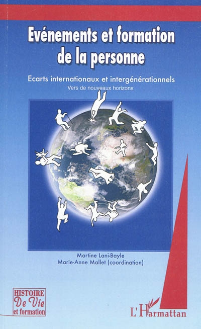 Evénements et formation de la personne : écarts internationaux et intergénérationnels. Vol. 3. 2006-2009 : vers de nouveaux horizons