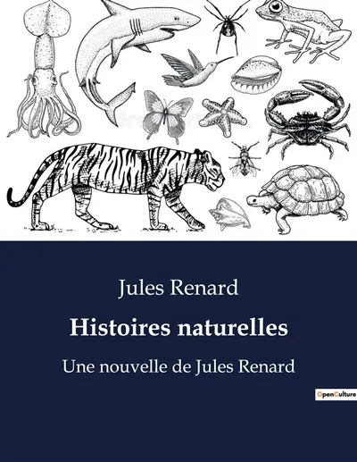 Histoires naturelles : Une nouvelle de Jules Renard