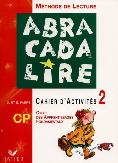 Abracadalire : lecture, cahier d'activités CP. Vol. 2
