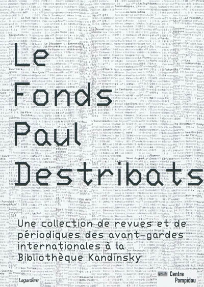 Le fonds Paul Destribats : une collection de revues et de périodiques des avant-gardes internationales à la Bibliothèque Kandinsky