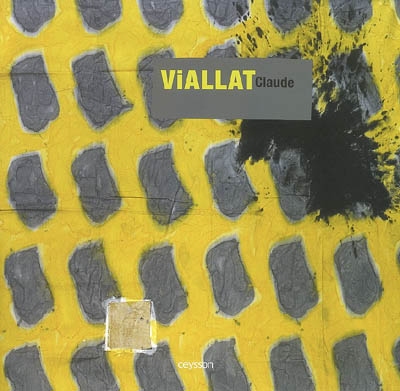 Claude Viallat : exposition, Villeneuve-sur-Lot, Musée de Gajac, 2008