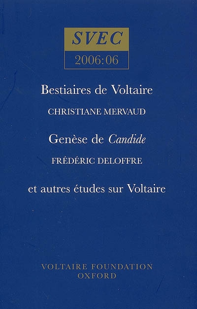 Bestiaires de Voltaire. Genèse de Candide : étude de la création des personnages et de l'élaboration du roman