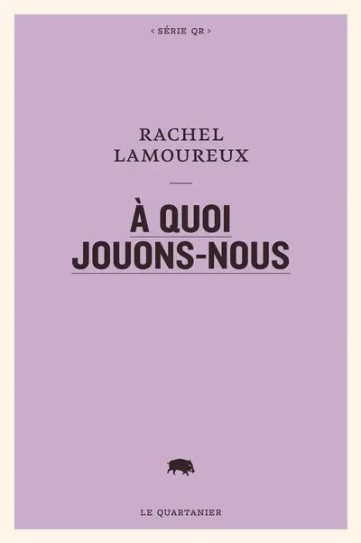A quoi jouons-nous