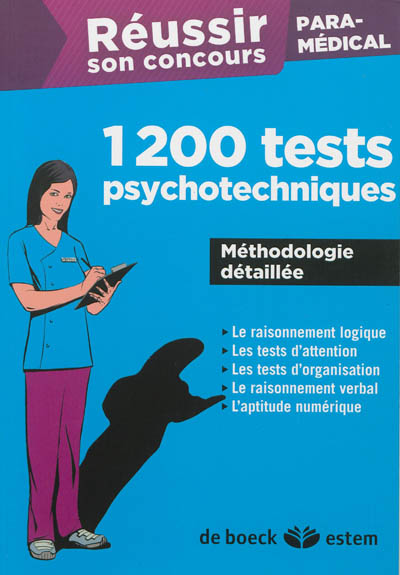 Réussir son concours paramédical : 1.200 tests psychotechniques : méthodologie détaillée