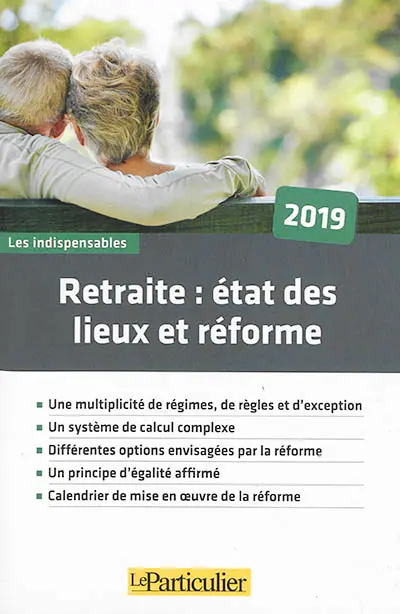 Retraite 2019 : état des lieux et réforme