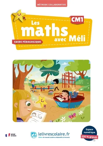 Les maths avec Méli, CM1 : méthode collaborative : guide pédagogique
