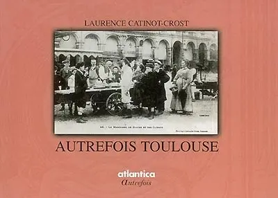 Autrefois Toulouse