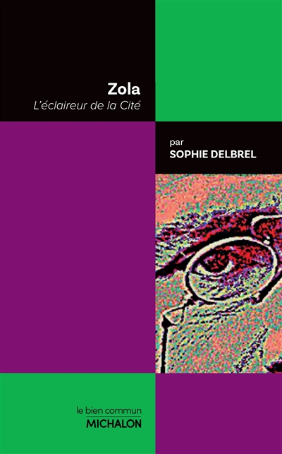 Zola : l'éclaireur de la cité