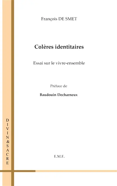 Colères identitaires : essai sur le vivre-ensemble