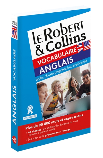 Le Robert & Collins vocabulaire anglais : lycée, classes préparatoires et université : niveaux B1-C2
