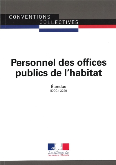Personnel des offices publics de l'habitat : du 6 avril 2017, étendue par arrêté du 20 avril 2018 : IDCC 3220