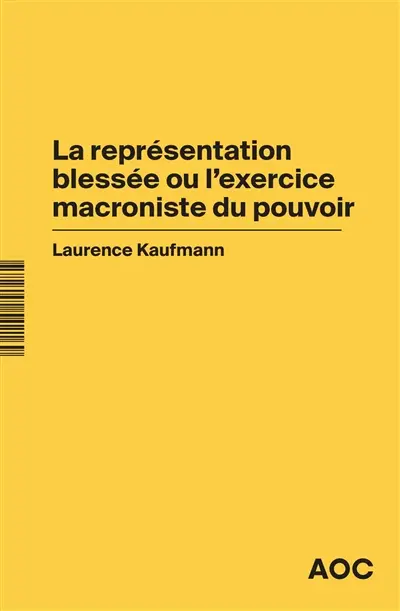 La représentation blessée ou L'exercice macroniste du pouvoir