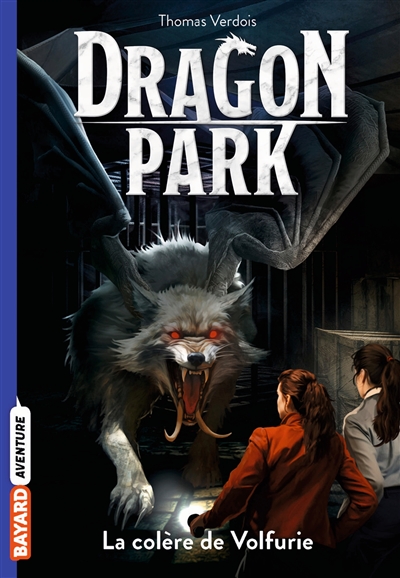 Dragon park. Vol. 5. La colère de Volfurie