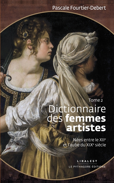 Dictionnaire des femmes artistes : nées entre le XIIe et l'aube du XIXe siècle. Vol. 2