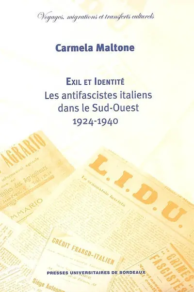 Exil et identité : les antifascistes italiens dans le Sud-Ouest : 1924-1940