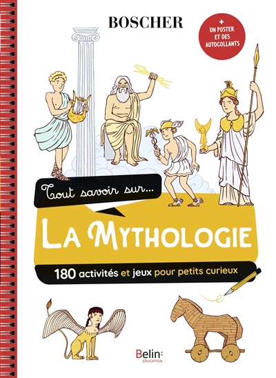 Tout savoir sur... la mythologie : 180 activités et jeux pour petits curieux