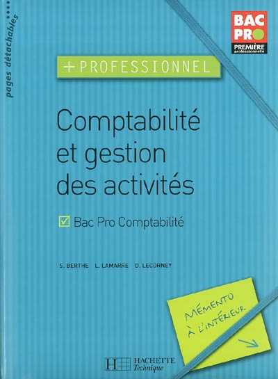 Comptabilité et gestion des activités bac pro première professionnelle : métiers du secrétariat, BEP terminale : livre du professeur