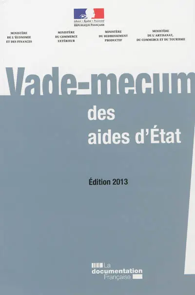Vade-mecum des aides d'Etat : édition 2013