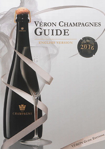 Véron champagnes guide : 2016