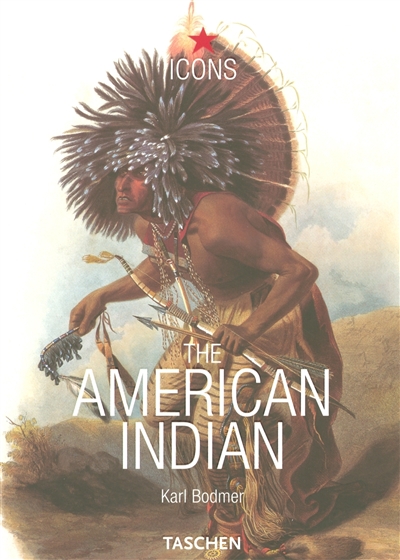 The American Indian. die Indianer Amerikas. les Indiens d'Amérique