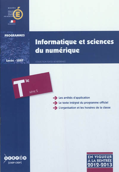 Informatique et sciences du numérique : classe terminale de la série S : programme en vigueur à la rentrée de l'année scolaire 2012-2013