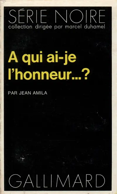 A qui ai-je l'honneur ?