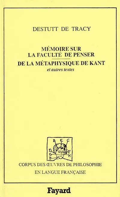 Mémoire sur la faculté de penser. De la métaphysique de Kant : 1798-1802