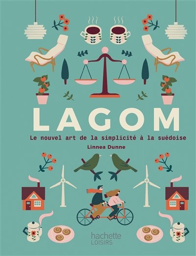 Lagom : le nouvel art de la simplicité suédoise