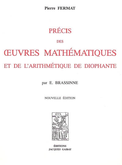 Précis des oeuvres mathématiques de P. Fermat et de L'arithmétique de Diophante