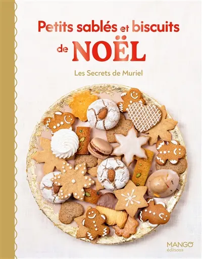 Petits sablés et biscuits de Noël : les secrets de Muriel