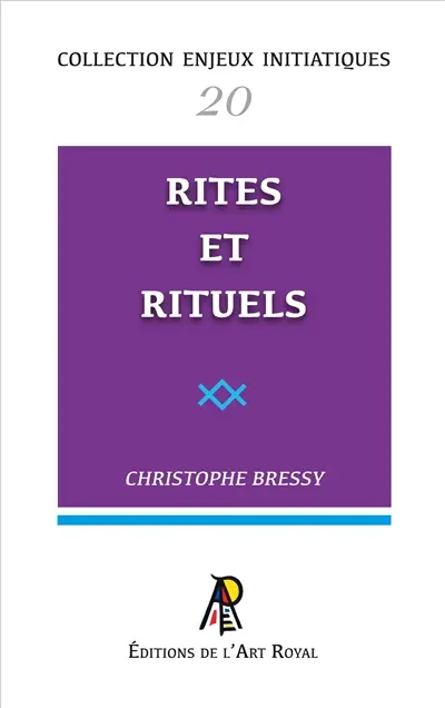 Enjeux initiatiques 20 : Rites et Rituels