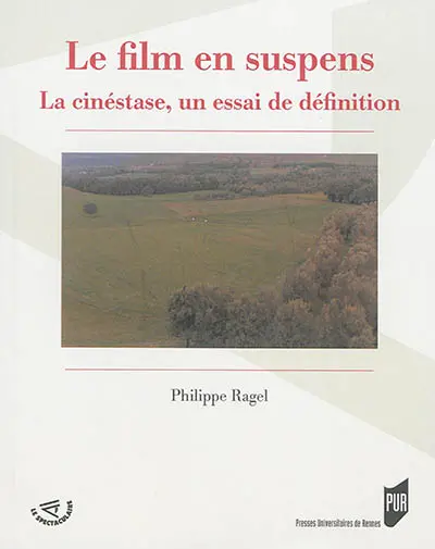 Le film en suspens : la cinéstase, un essai de définition