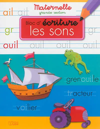 Les sons : bloc d'écriture maternelle grande section