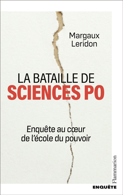 La bataille de Sciences Po : enquête au coeur de l'école du pouvoir