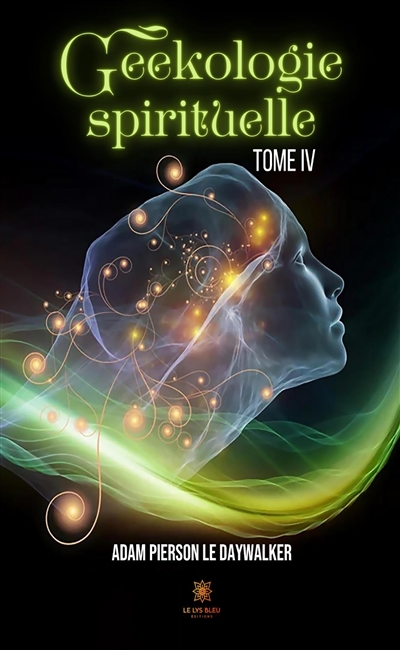 Geekologie spirituelle :...
