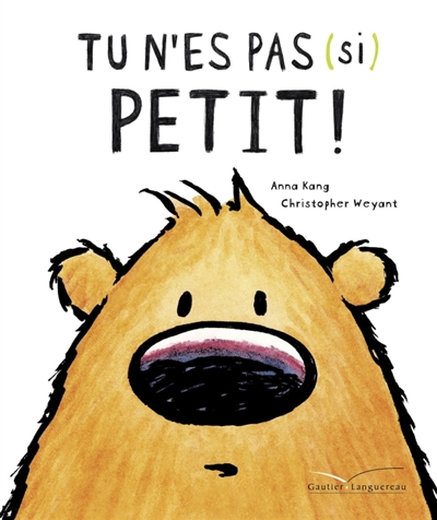 Tu n'es pas (si) petit !