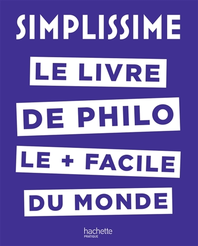 Simplissime : le livre de philo le + facile du monde
