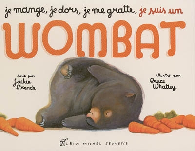 Je mange, je dors, je me gratte, je suis un wombat