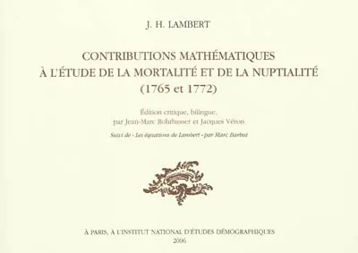 Contributions mathématiques à l'étude de la mortalité et de la nuptialité, 1765 et 1772