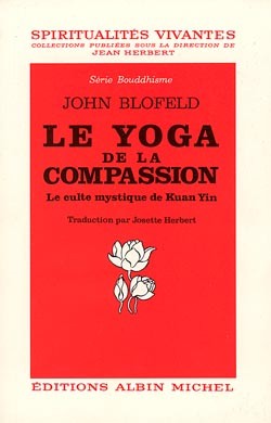 Le Yoga de La Compassion : Le Culte mystique de Kuanyin