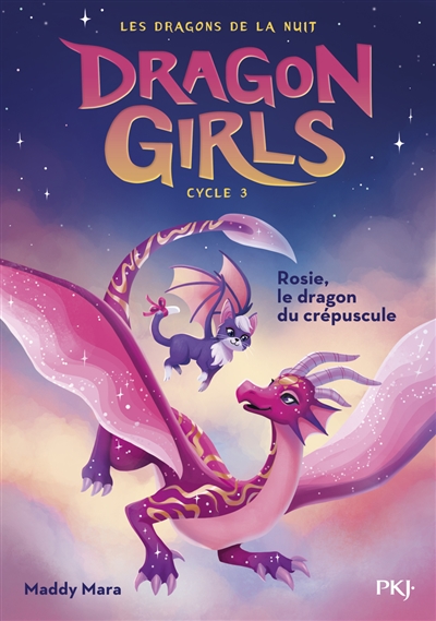 Dragon girls, cycle 3 : les dragons de la nuit. Vol. 1. Rosie, le dragon du crépuscule