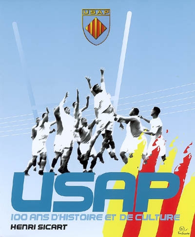 USAP, 100 ans d'histoire et...