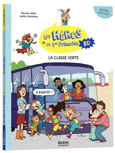 Les héros de 1re primaire BD. La classe verte : super débutant