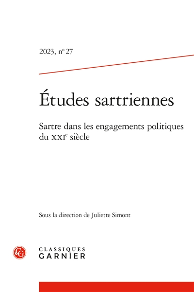 Etudes sartriennes, n° 27. Sartre dans les engagements politiques du XXIe siècle