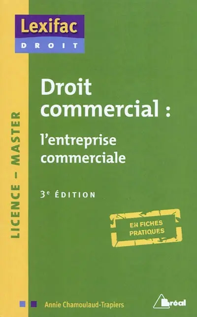 Droit commercial : l'entreprise commerciale : licence, master